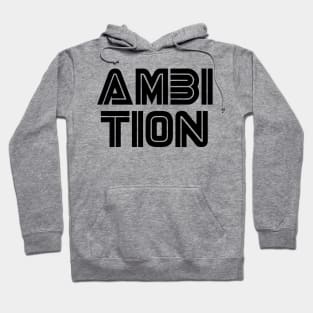 Ambition Hoodie